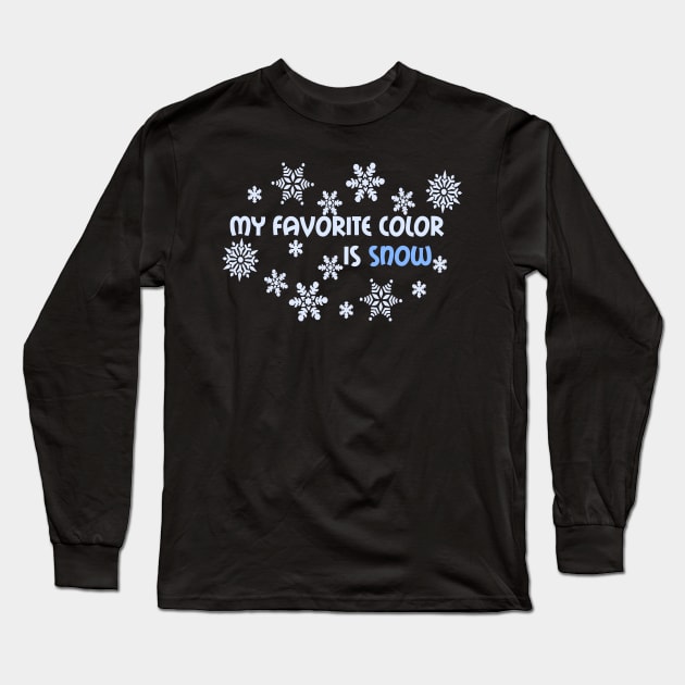 My Favorite Color Is Snow (Light) Long Sleeve T-Shirt by StillInBeta